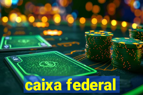 caixa federal