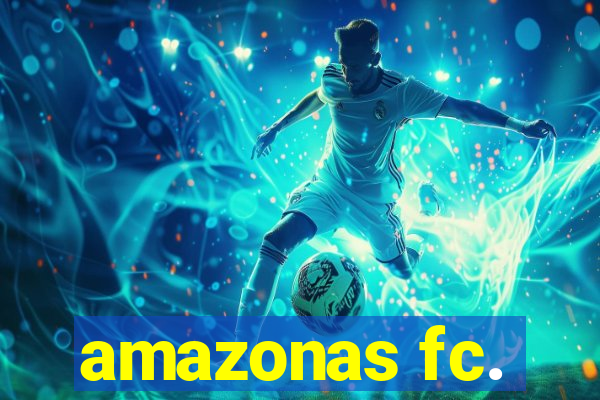 amazonas fc.