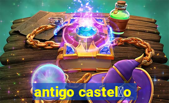 antigo castel茫o