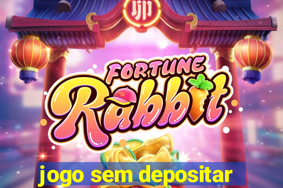 jogo sem depositar