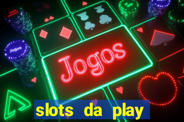 slots da play store que pagam dinheiro de verdade