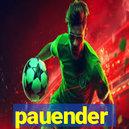 pauender