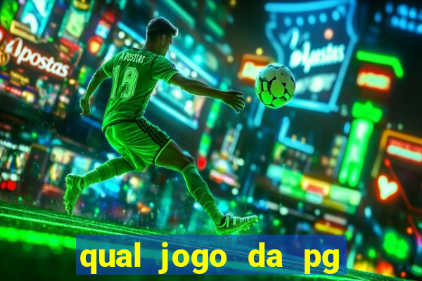 qual jogo da pg ta pagando hoje