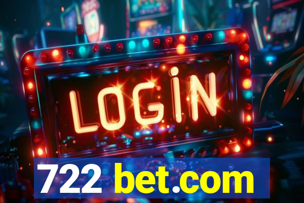 722 bet.com