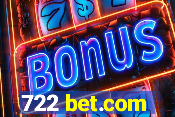 722 bet.com