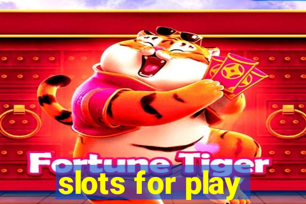 slots for play