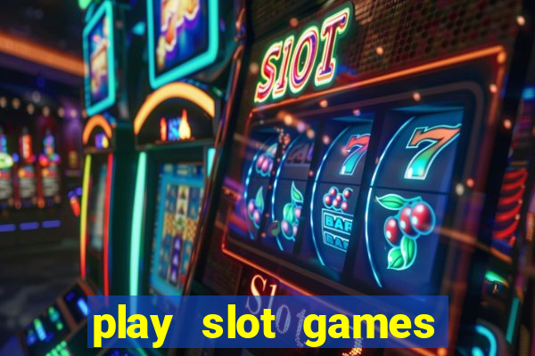 play slot games for free no download