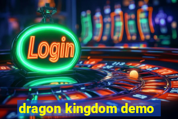 dragon kingdom demo