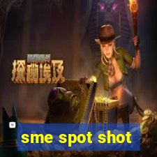 sme spot shot