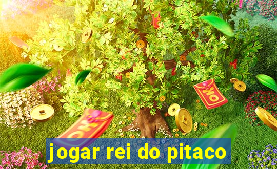 jogar rei do pitaco