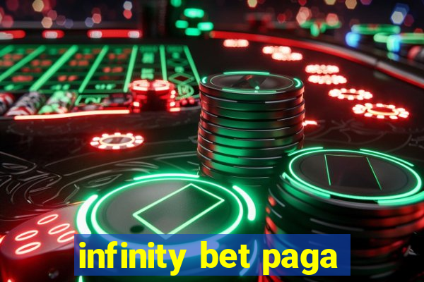 infinity bet paga