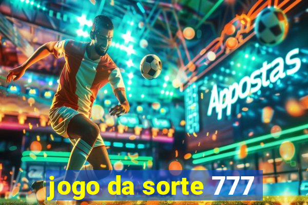 jogo da sorte 777