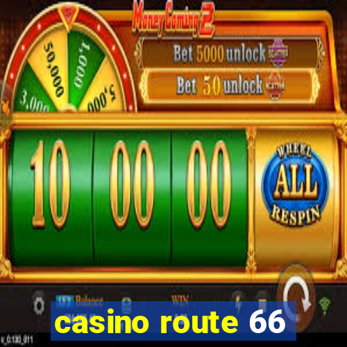 casino route 66