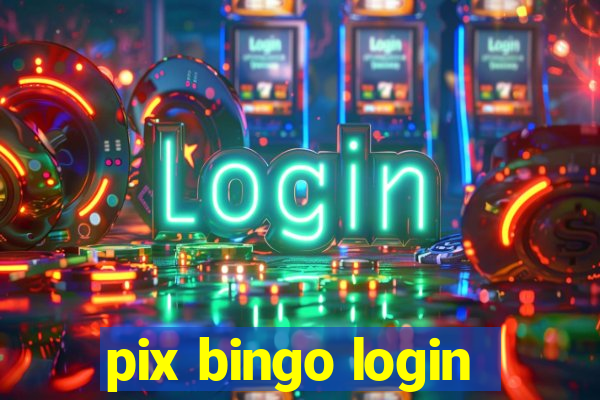 pix bingo login