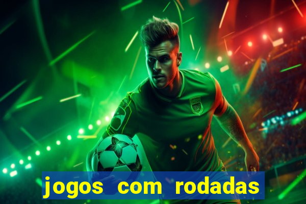 jogos com rodadas gratis sem deposito