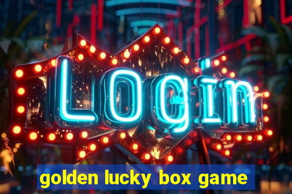 golden lucky box game