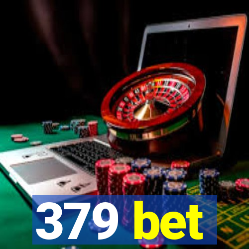 379 bet