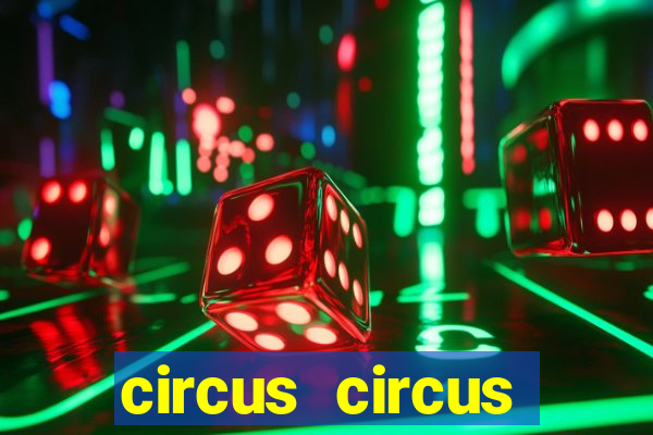 circus circus casino and hotel