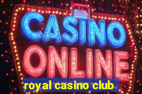 royal casino club