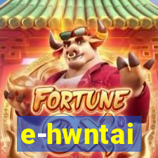 e-hwntai