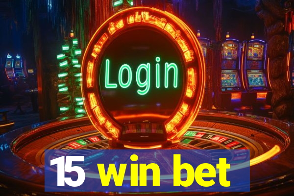 15 win bet