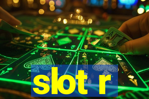 slot r