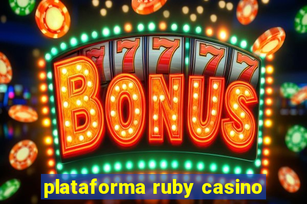 plataforma ruby casino