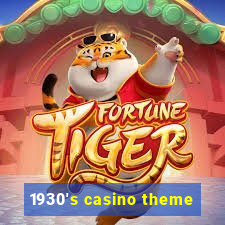 1930's casino theme