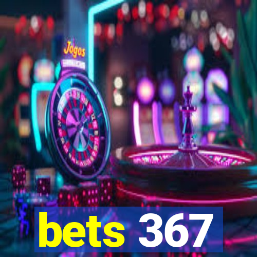 bets 367