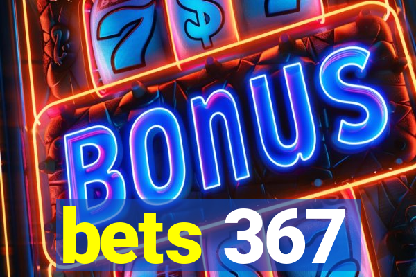 bets 367