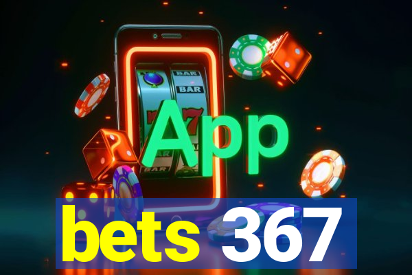 bets 367