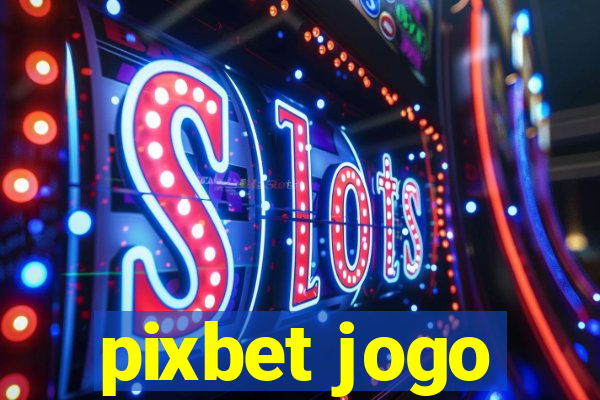 pixbet jogo