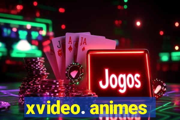 xvideo. animes