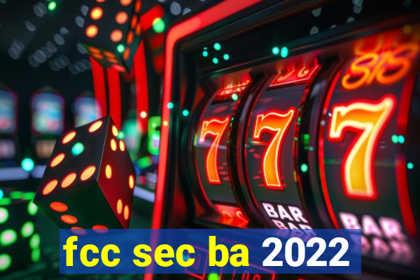 fcc sec ba 2022