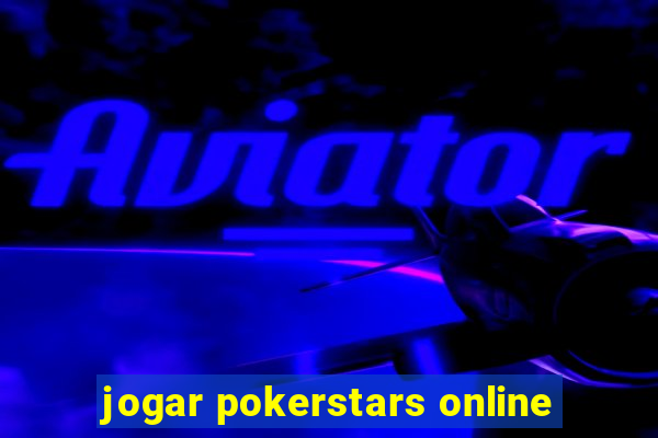 jogar pokerstars online