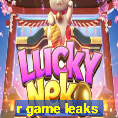 r game leaks