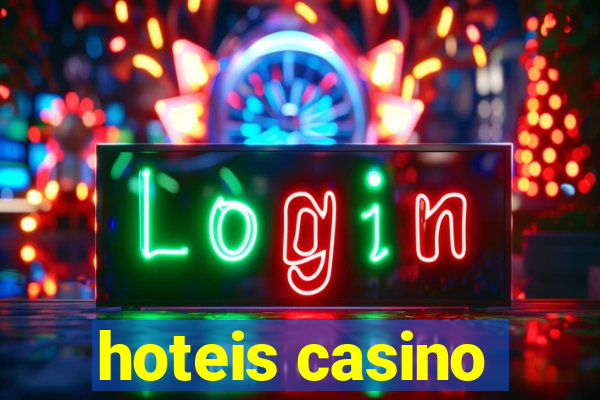 hoteis casino