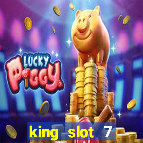 king slot 7 reclame aqui