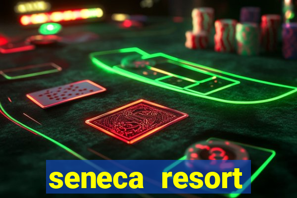 seneca resort casino niagara