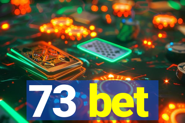 73 bet