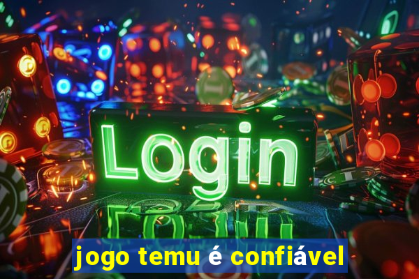 jogo temu é confiável