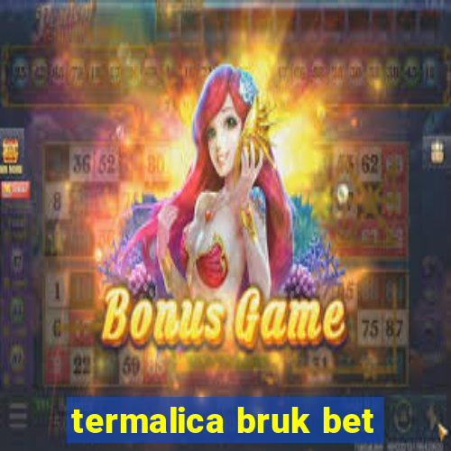 termalica bruk bet