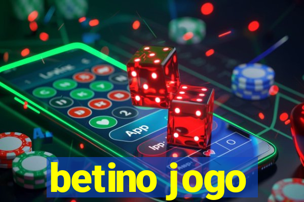 betino jogo