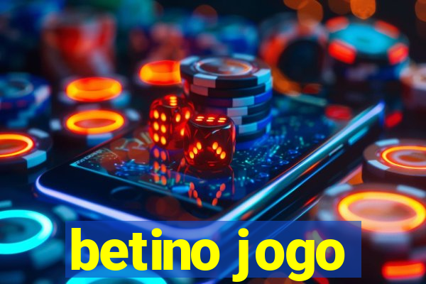 betino jogo