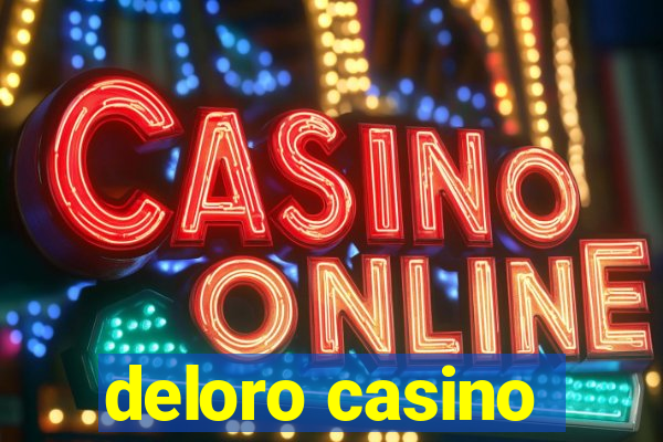 deloro casino