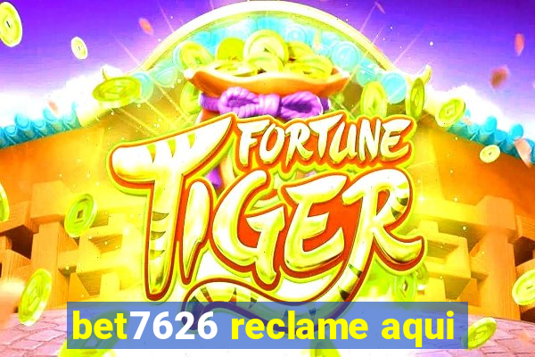 bet7626 reclame aqui