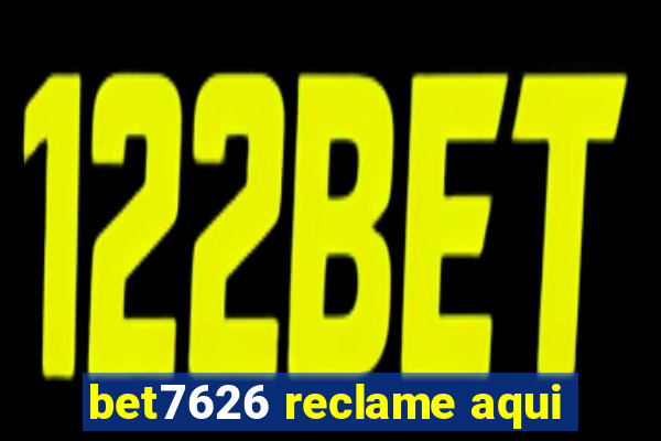 bet7626 reclame aqui