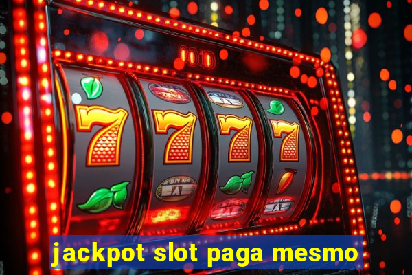 jackpot slot paga mesmo