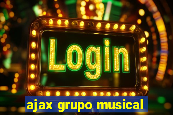 ajax grupo musical