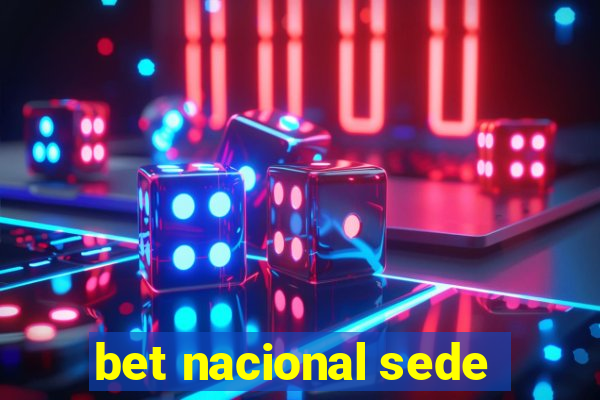 bet nacional sede